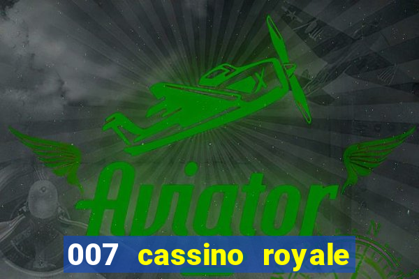 007 cassino royale filme completo dublado youtube